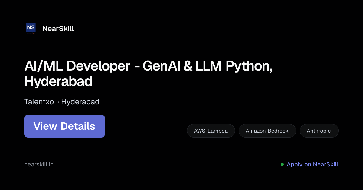 AI/ML Developer - GenAI & LLM Python, Hyderabad | NearSkill