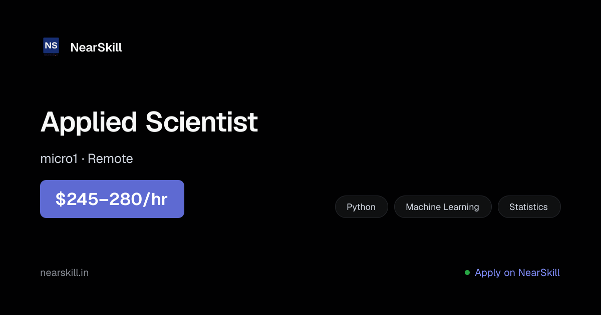 Applied Scientist | $245–280/hr | Remote – NearSkill