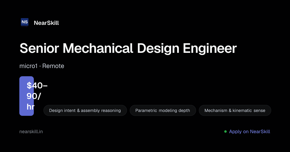 Senior Mechanical Design Engineer | $40–90/hr | Remote – NearSkill